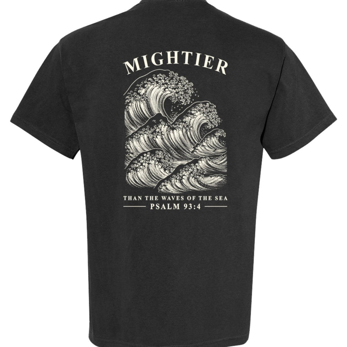Mightier - Psalm 93:4 Tee