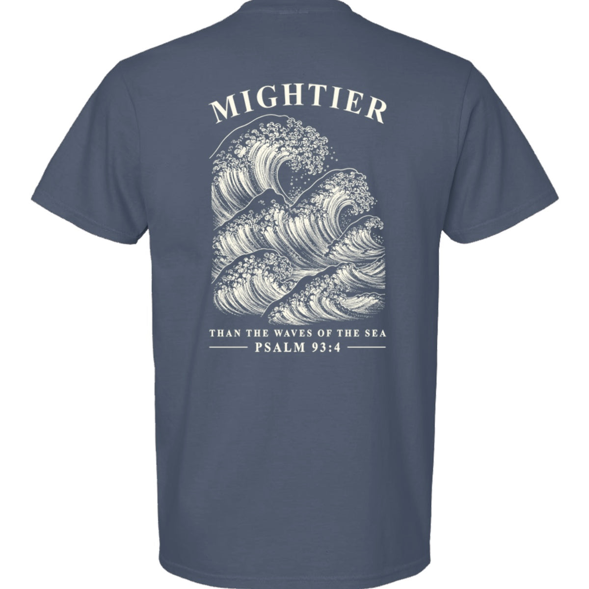 Mightier - Psalm 93:4 Tee