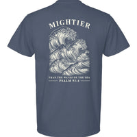 Mightier - Psalm 93:4 Tee