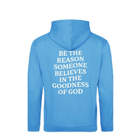 Be The Reason Hoodie